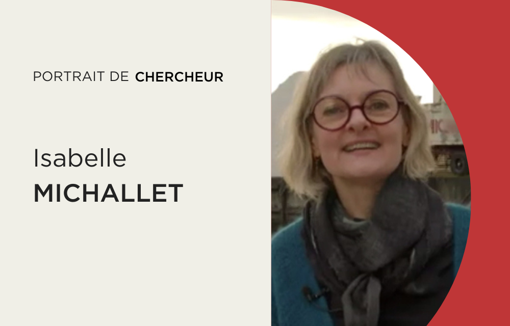 Portrait de chercheuse - Isabelle Michallet